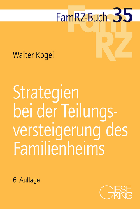Strategien bei der Teilungsversteigerung des Familienheims - Walter Kogel