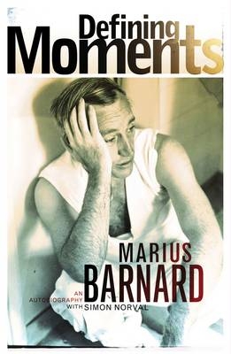 Defining Moments - Marius Barnard