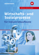 Wirtschafts- und Sozialprozesse für Industriekaufleute - Möhlmeier, Heinz; Wierichs, Günter