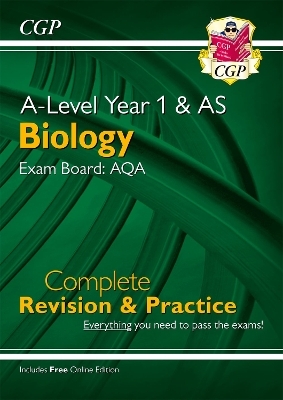 A-Level Biology: AQA Year 1 & AS Complete Revision & Practice with Online Edition -  CGP Books