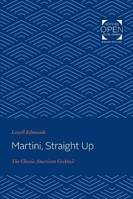 Martini, Straight Up - Lowell Edmunds