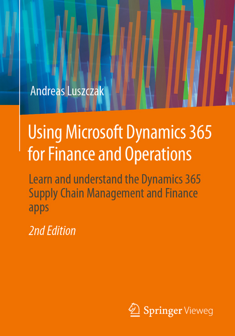 Using Microsoft Dynamics 365 for Finance and Operations - Andreas Luszczak