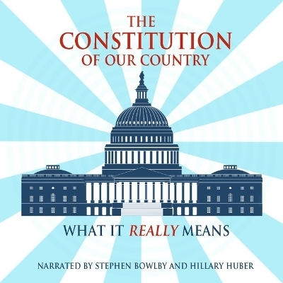 The Constitution of Our Country - Frank A Rexford, Clara L Carson