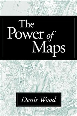 The Power of Maps - Denis Wood