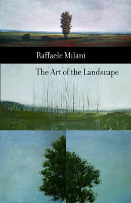 Art of the Landscape - Raffaele Milani