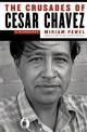 Crusades of Cesar Chavez - Pawel Miriam Pawel