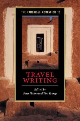Cambridge Companion to Travel Writing - Peter Hulme; Tim Youngs
