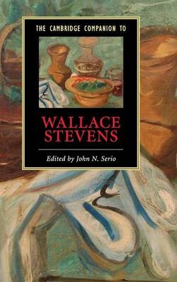 Cambridge Companion to Wallace Stevens - John N. Serio