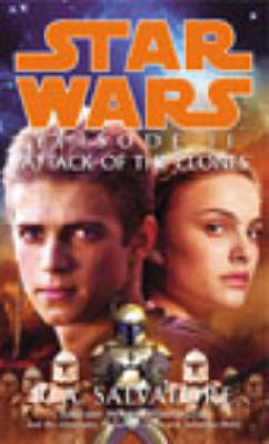 Star Wars: Episode II - Attack Of The Clones - R A Salvatore