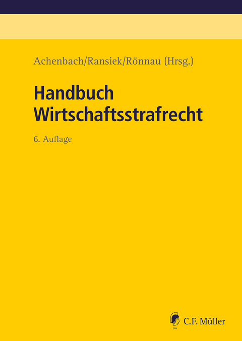 Handbuch Wirtschaftsstrafrecht - Hans Achenbach, Klaus Bernsmann, Jens Bülte