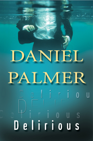 Delirious - Daniel Palmer