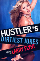 Hustler's Dirtiest Jokes - Larry Flynt