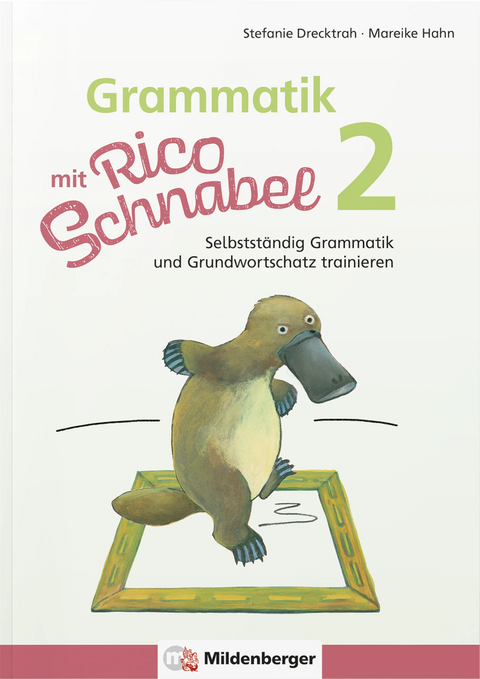 Grammatik mit Rico Schnabel, Klasse 2 - Stefanie Drecktrah, Mareike Hahn