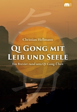 Qi Gong mit Leib und Seele - Christian Hellmann