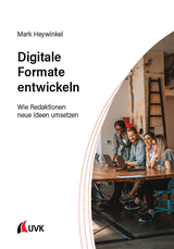 Digitale Formate entwickeln - Mark Heywinkel
