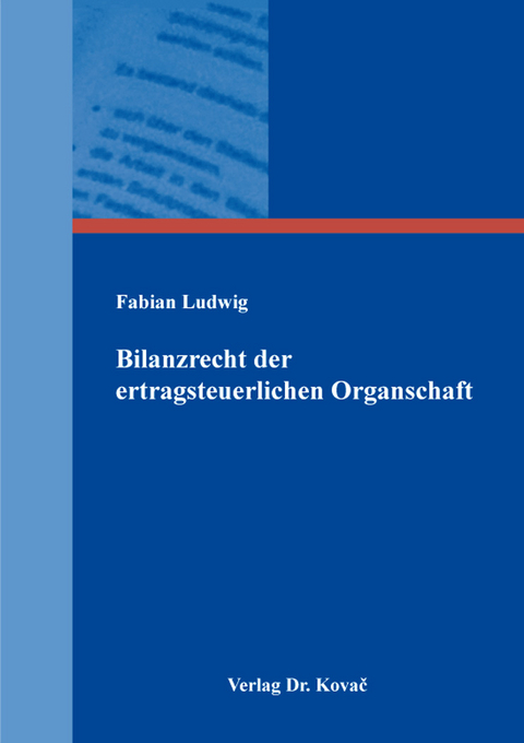 Bilanzrecht der ertragsteuerlichen Organschaft - Fabian Ludwig