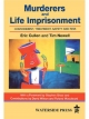 Murderers and Life Imprisonment - Eric Cullen;  Tim Newell