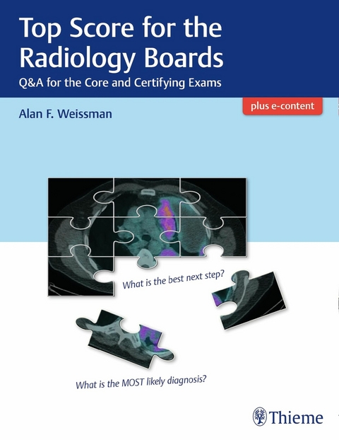 Top Score for the Radiology Boards - Alan Weissman