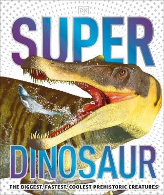 Super Dinosaur -  Dk