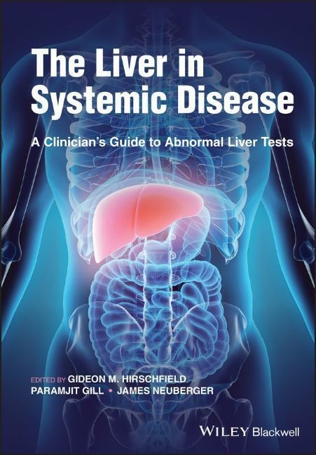 The Liver in Systemic Disease - Gideon M. Hirschfield, Paramjit Gill, James Neuberger