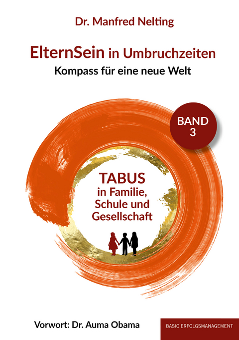 ElternSein in Umbruchzeiten Band 3 - Manfred Dr. Nelting
