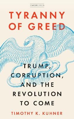 Tyranny of Greed - Timothy K. Kuhner