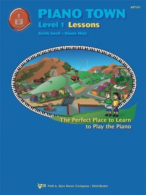 Piano Town Lessons Level 1 - Diane Hidy, Keith Snell