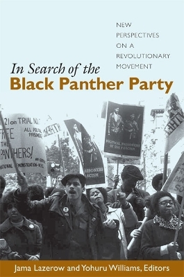 In Search of the Black Panther Party - Jama Lazerow; Yohuru Williams