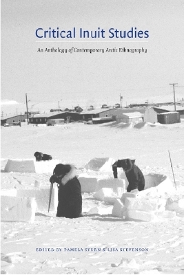 Critical Inuit Studies - Pamela Stern; Lisa Stevenson