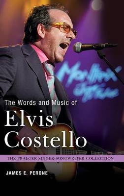 Words and Music of Elvis Costello - Perone James E. Perone