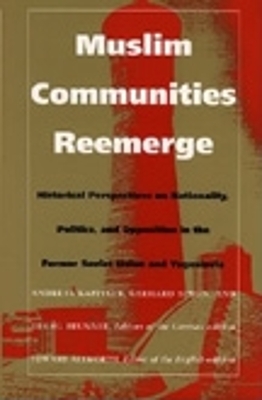 Muslim Communities Reemerge - Andreas Kappeler; Gerhard Simon; Gerog Brunner