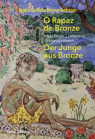 O rapaz de bronze/ Der Junge aus Bronze - Sophia de Mello Breyner Andresen