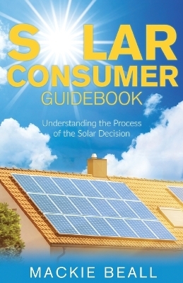 Solar Consumer Guidebook - MacKie Beall