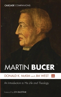 Martin Bucer - Donald K McKim; Jim West