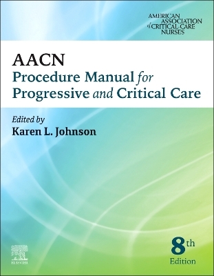 AACN Procedure Manual for Progressive and Critical Care - 