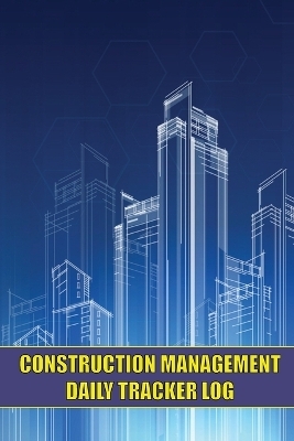 Construction Management Daily Tracker Log - Luiza Milcom