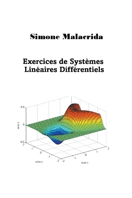 Exercices de Systèmes Linéaires Différentiels - Simone Malacrida