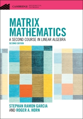 Matrix Mathematics - Stephan Ramon Garcia, Roger A. Horn