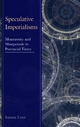 Speculative Imperialisms - Susana Loza