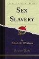 Sex Slavery - Alfred B. Westrup