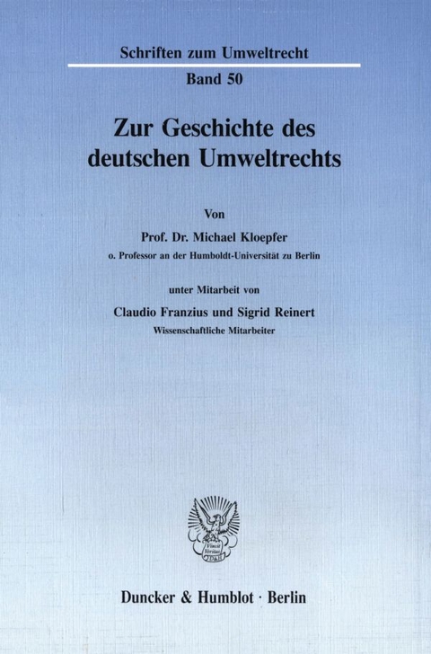Zur Geschichte des deutschen Umweltrechts. - Michael Kloepfer