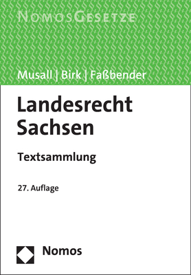 Landesrecht Sachsen - Peter Musall; Hans-Jörg Birk; Kurt Faßbender