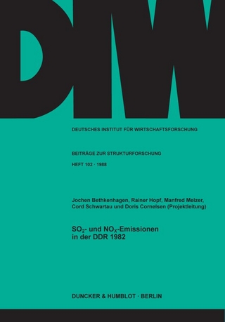 SO2- und NOx-Emissionen in der DDR 1982. - Jochen Bethkenhagen; Rainer Hopf; Manfred Melzer; Cord Schwartau; Doris Cornelsen