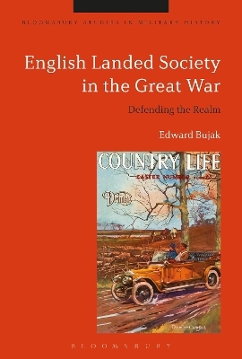 English Landed Society in the Great War - Edward Bujak