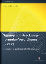 Zwangsvollstreckungsformular-Verordnung (ZVFV) - Frank-Michael Goebel