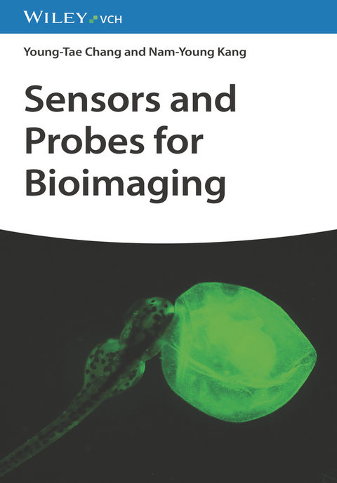 Sensors and Probes for Bioimaging - Young-Tae Chang, Nam-Young Kang