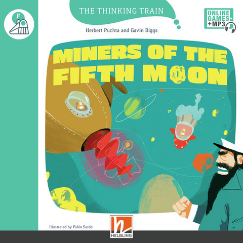 The Thinking Train, Level f / Miners of the Fifth Moon, mit Online-Code - Herbert Puchta, Gavin Biggs