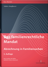Das familienrechtliche Mandat - Abrechnung in Familiensachen - Jungbauer, Sabine
