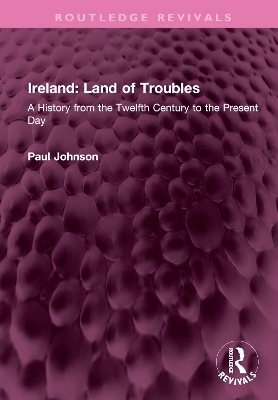 Ireland: Land of Troubles - Paul Johnson