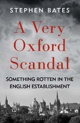 A Very Oxford Scandal - Stephen Bates
